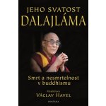 Jeho svatost Dalajláma - Smrt a nesmrtelnost v Buddhismu - Svatost dalajlama Jeho – Hledejceny.cz