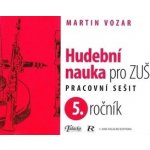 Hudební nauka pro ZUŠ 5. ročník - Martin Vozar – Zboží Mobilmania