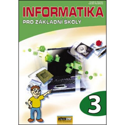 Informatika pro ZŠ 3. díl - 2. vydání Kovářová L., Němec V., Jiříček M., Navrátil P.
