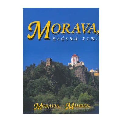 Morava, krásná zem ... – Hledejceny.cz
