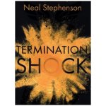 Termination Shock - Neal Stephenson – Hledejceny.cz