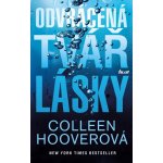 Odvrácená tvář lásky, 3. vydání - Colleen Hoover – Hledejceny.cz