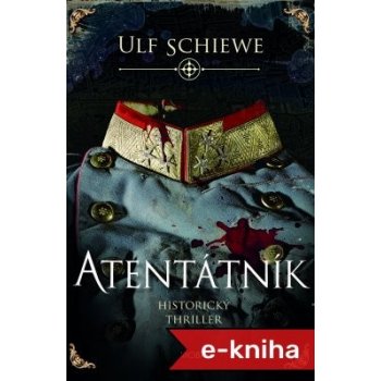 Atentátník - Ulf Schiewe