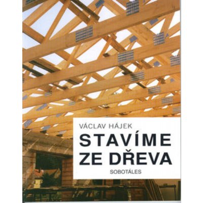 Stavíme ze dřeva – Zbozi.Blesk.cz