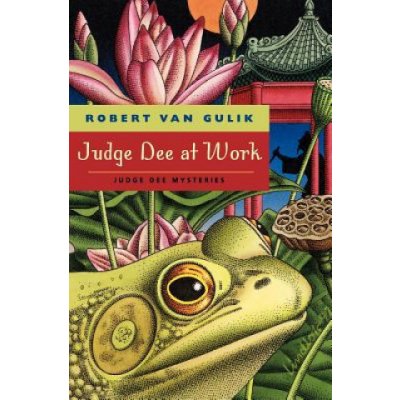 Judge Dee at Work - R. Gulik, R. Van Gulik Eight C