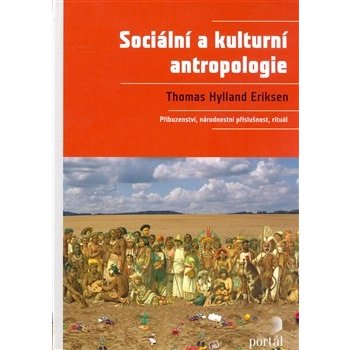 Sociální a kulturní antropologie, Příbuzenství, národnostní příslušnost, rituál