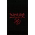 The Satanic Rituals : Companion to the Satanic Bible - Anton LaVey – Hledejceny.cz