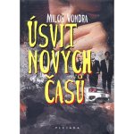 Úsvit nových časů - Miloš Vondra – Hledejceny.cz