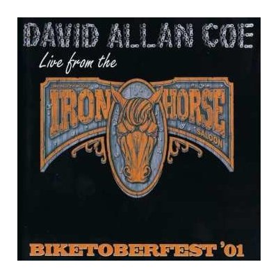 CD David Allan Coe - Biketoberfest '01 - Live From The Iron Horse – Zbozi.Blesk.cz