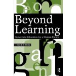 Beyond Learning - G. Biesta Democratic Education f – Hledejceny.cz