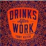 Keith Toby - Drinks After Work CD – Hledejceny.cz