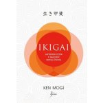 Ikigai - Japonská cesta k nalezení smyslu života, 2. vydání - Ken Mogi – Hledejceny.cz