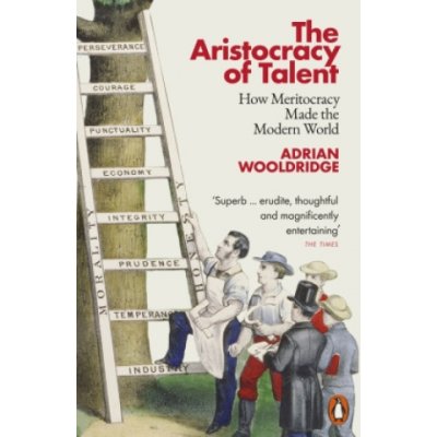 The Aristocracy of Talent - Adrian Wooldridge – Zbozi.Blesk.cz