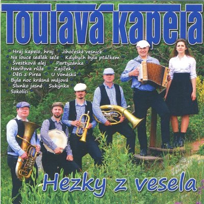 TOULAVA KAPELA - HEZKY Z VESELA CD – Hledejceny.cz