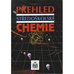 PŘEHLED STŘEDOŠKOLSKÉ CHEMIE - Jiří Vacík