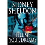 Tell Me Your Dreams - Sidney Sheldon – Hledejceny.cz