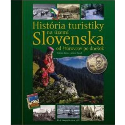 História turistiky na území Slovenska - od štúrovcov po dnešok