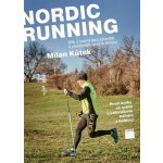 Nordic Running - Běh s holemi jako zdravější a efektivnější způsob běhání – Hledejceny.cz