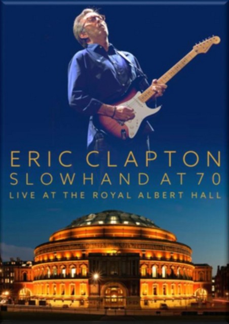 Eric Clapton: Live at the Royal Albert Hall - Slowhand at 70 DVD