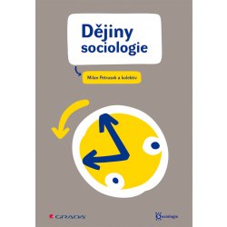 Dějiny sociologie - Petrusek Miloslav, kolektiv