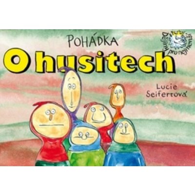 Pohádka O husitech Seifertová Lucie