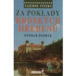 Tajemné stezky - Za poklady brdských Hřebenů Kniha - Dvořák Otomar – Hledejceny.cz