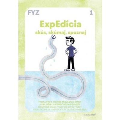 ExpEdícia 1 - Fyzika pre 6. ročník základnej školy a pre prímu osemročných gymnázií – Hledejceny.cz