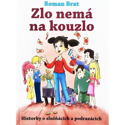 Zlo nemá na kouzlo - Roman Brat – Hledejceny.cz