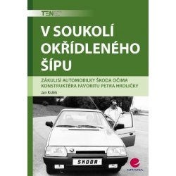 Králík Jan - V soukolí okřídleného šípu -- Zákulisí automobilky Škoda očima konstruktéra Favoritu Petra Hrdličky