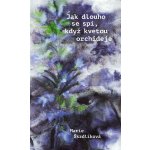 Jak dlouho se spí, když kvetou orchideje – Zboží Mobilmania