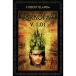 Sarkofág v. 1.01 - Robert Blanda – Hledejceny.cz