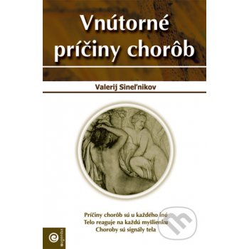 Vnútorné príčiny chorôb - Valerij Sineľnikov