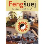 Bradler Christine: Feng šuej Lexikon od A do Z – Hledejceny.cz