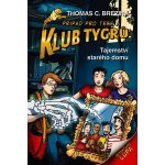 Klub Tygrů - Tajemství starého domu - Thomas Brezina – Hledejceny.cz