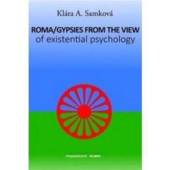 Roma/Gypsies from the View of Existential Psychology anglicky - Samková Klára A., Brožovaná