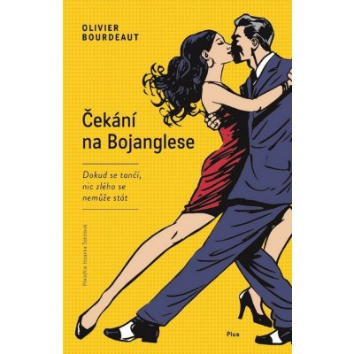 Čekání na Bojanglese - Olivier Bourdeaut