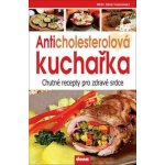 Anticholesterolová kuchařka - Chutné recepty pro zdravé srdce - Miloš Velemínský st. – Hledejceny.cz