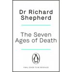 The Seven Ages of Death - Dr Richard Shepherd – Sleviste.cz