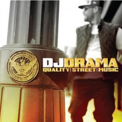 Quality Street Music - DJ Drama LP
