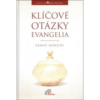 Klíčové otázky evangelia - Ermes Ronchi