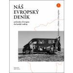 L33 s.r.o. Kniha Náš evropský deník -Štěpán Hon, Klára Honová – Hledejceny.cz