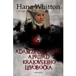 Adam ze Zbraslavi a případ královského levobočka - Hana Whitton – Hledejceny.cz