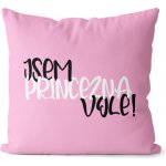 Sablio Polštář Jsem princezna vole! 40x40 – Sleviste.cz