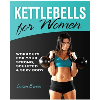 Ultimate Kettlebell Workouts for Women - L. Miller – Hledejceny.cz