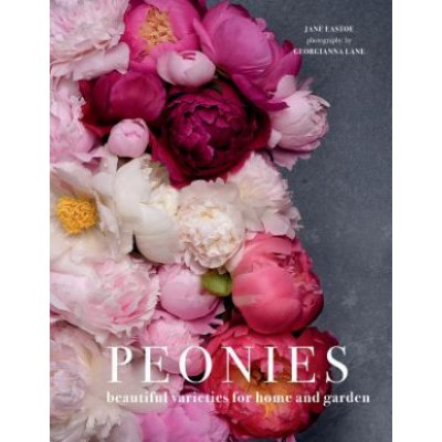 Peonies: Beautiful Varieties for Home & Garden – Zbozi.Blesk.cz