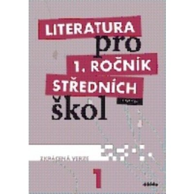 Literatura pro 1. ročník SŠ - učebnice (zkrácená verze) – Zbozi.Blesk.cz