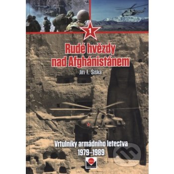 Rudé hvězdy nad Afghánistánem 1 - Jiří F. Šiška