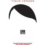 LOOK WHO'S BACK - Vermes Timur – Hledejceny.cz