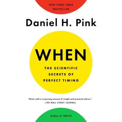 When: The Scientific Secrets of Perfect Timing Pink Daniel H.Paperback