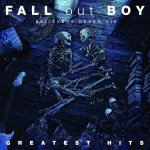 Fall Out Boy - Beleviers Never Die - Greatest Hits CD – Sleviste.cz